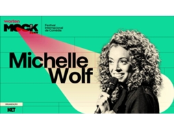  Bilhete WORTEN MOCK FEST | MICHELLE WOLF