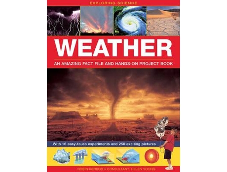 Livro exploring science: weather an amazing fact file and hands-on project book de robin kerrod (inglês)