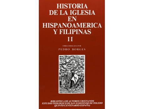 Livro Historia De La Iglesia En Hispanoamérica Y Filipinas (Siglos Xv-Xix).Ii: Aspectos Territoriales de Vários Autores (Espanhol)