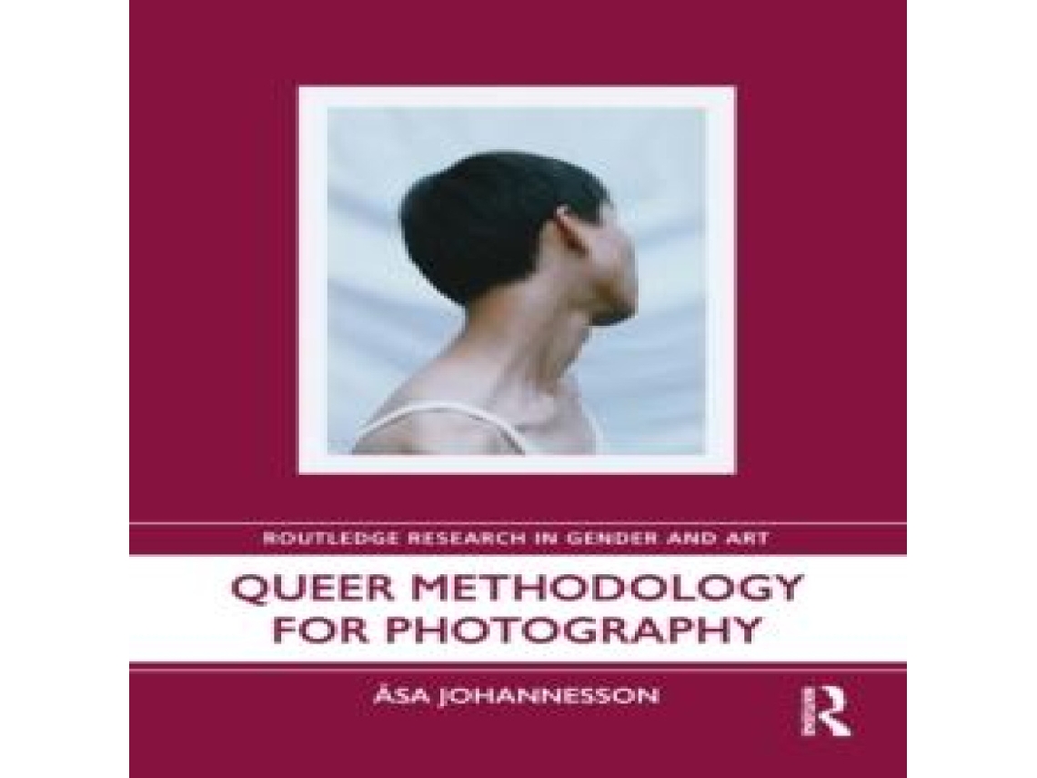 Livro Queer Methodology for Photography de Johannesson e Asa (Inglês)