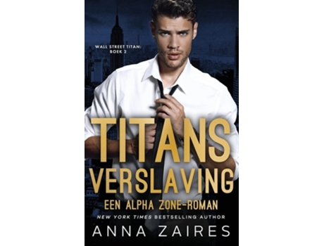 Livro Titans Verslaving Een Alpha Zone-roman De Anna Zaires (holandês)