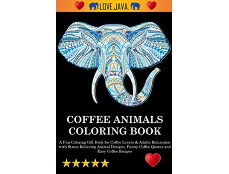 Livro Coffee Animals Coloring Book de Adult Coloring Books, Swear Word Coloring Book et al. (Inglês)
