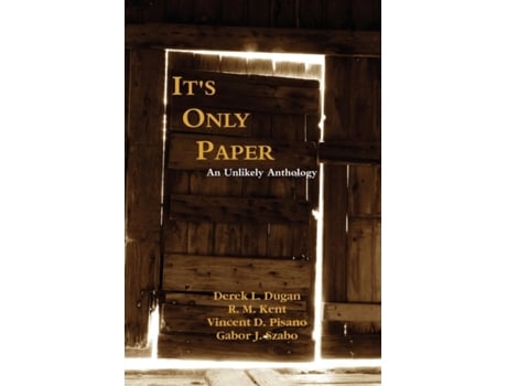 Livro It's Only Paper: An Unlikely Anthology Vincent D. Pisano, Gabor J. Szabo et al. (Inglês)