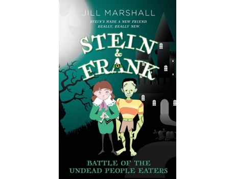 Livro Stein Amp Frank Battle Of The Undead People Eaters De Jill Marshall (inglês)