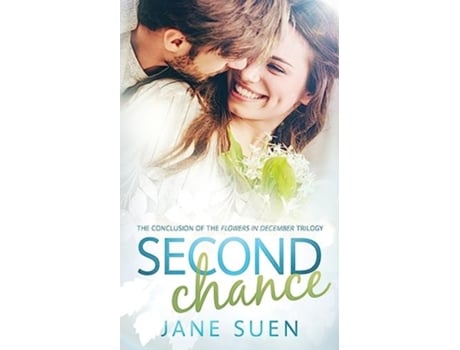 Livro SECOND CHANCE The Conclusion of the Flowers in December Trilogy de Jane Suen (Inglês)