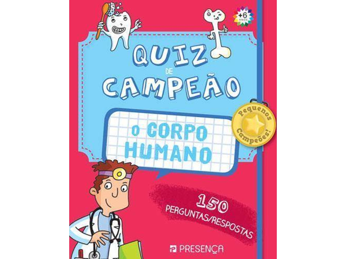 QUIZ DE CAMPEÃO: O CORPO HUMANO