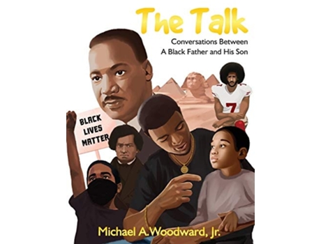 Livro The Talk Conversations Between A Black Father And His Son De Michael Woodward Jr (inglês - Capa Dura)