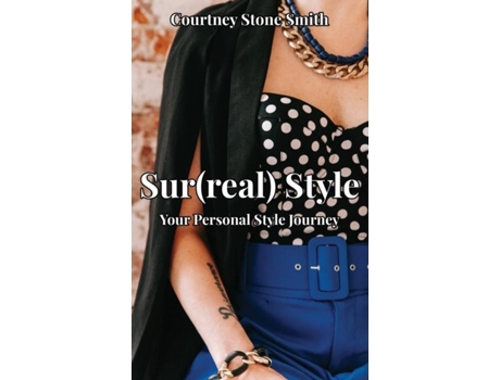 Livro Sur Style Your Personal Style Journey de Smith, Courtney et al. (Inglês)