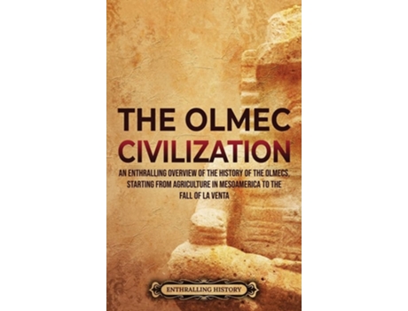 Livro The Olmec Civilization De Enthralling History (inglês - Capa Dura)