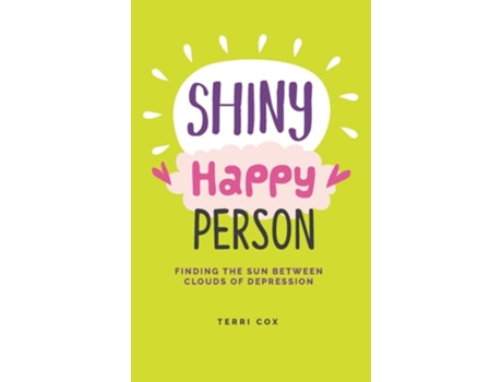 Livro Shiny Happy Person Finding the Sun Between Clouds of Depression de Terri Cox (Inglês)