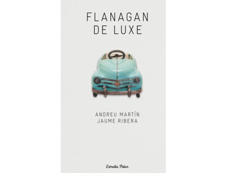 Livro Flanagan De Luxe de Jaume Ribera Andreu Martín