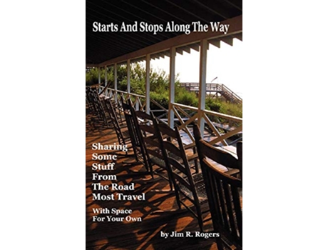Livro Starts and Stops Along the Way de Jim R Rogers (Inglês)