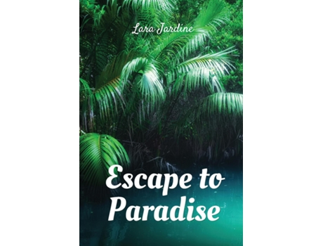 Livro Escape to Paradise de Lara Jardine (Inglês)