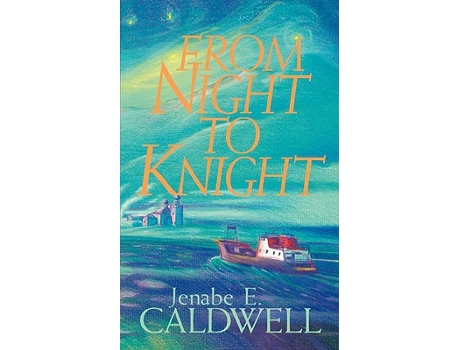 Livro From Night to Knight de Jenabe E Caldwell (Inglês)
