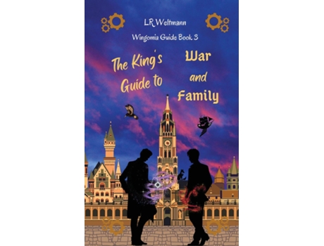 Livro The Kings Guide to War and Family de LR Weltmann (Inglês)