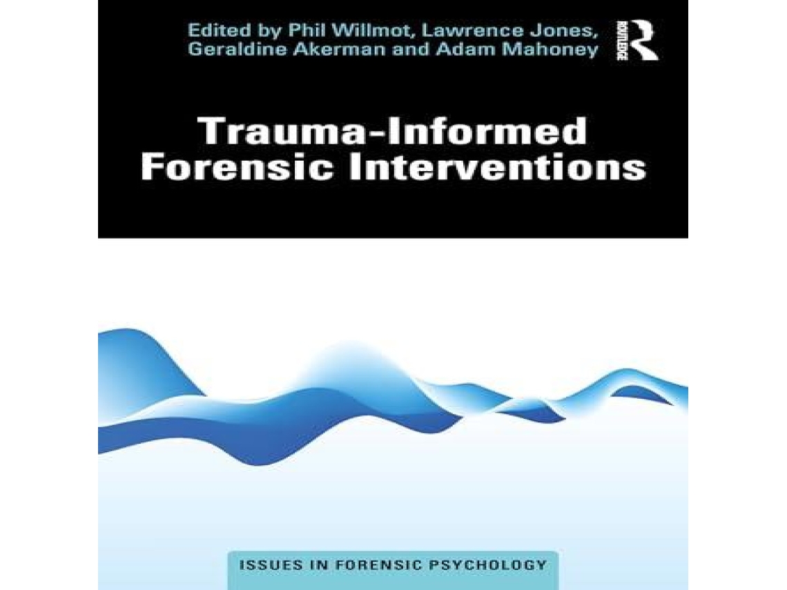 Livro Trauma-Informed Forensic Interventions de Taylor Francis Ltd (Inglês)
