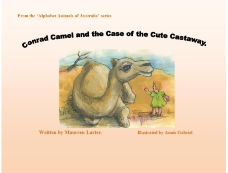 Livro Conrad Camel And The Case Of The Cute Castaway De Larter (inglês)