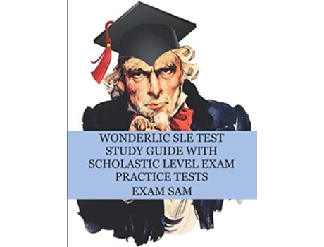 Livro Wonderlic SLE Test Study Guide with Scholastic Level Exam Practice Tests de Exam Sam (Inglês)