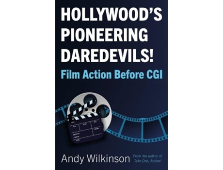 Livro Hollywoods Pioneering Daredevils! de Andy Wilkinson (Inglês)