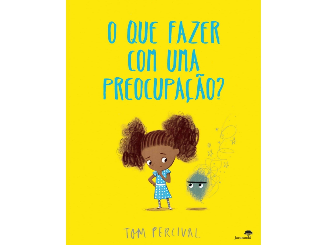Livro O que Fazer com uma Preocupação? de Tom Percival (Português)