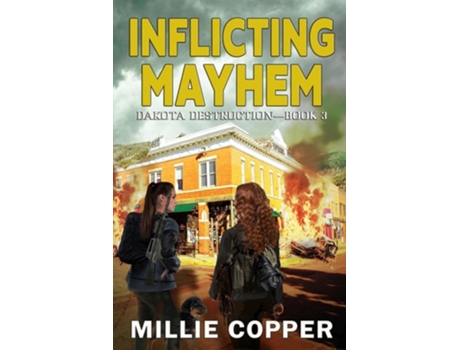 Livro Inflicting Mayhem Dakota Destruction Book 3 Americas New Apocalypse de Millie Copper (Inglês)