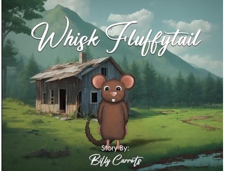 Livro Whisk Fluffytail de Billy Carrots (Inglês)