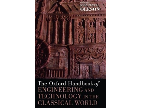 Livro Oxford Handbook of Engineering and Technology in the Classical World de John Peter Oleson (Inglês - Capa Dura)