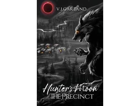 Livro The Precinct Hunters Moon 3 Hunters Moon Book 3 de Garland, Vanessa et al. (Inglês)