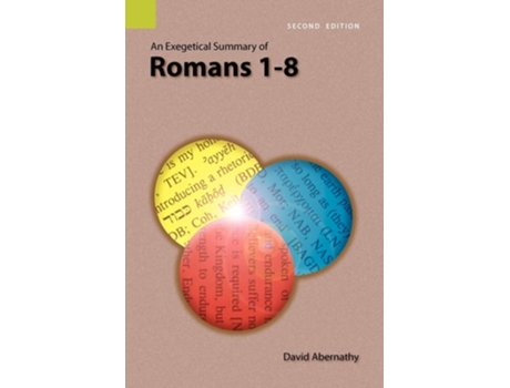 Livro An Exegetical Summary Of Romans 1-8, 2nd Edition De David Abernathy (inglês)