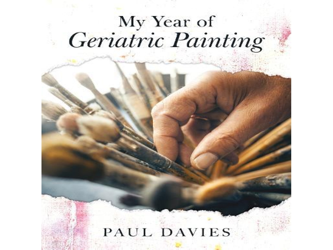 Livro My Year of Geriatric Painting de Paul Davies (Inglês)