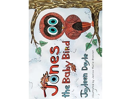 Livro Jones The Baby Bird de Jayleen Doyle (Inglês)