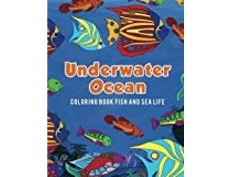 Livro Underwater Ocean Coloring Book Fish And Sea Life De Scholar E Young (inglês)