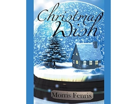 Livro Christmas Wish De Morris Fenris (inglês)
