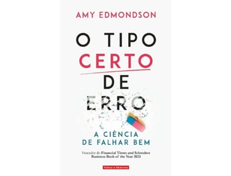 Livro O Tipo Certo de Erro - A ciência de falhar bem de Amy Edmondson (Português)