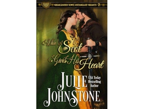 Livro When a Scot Gives His Heart Highlander Vows Entangled Hearts de Julie Johnstone (Inglês)