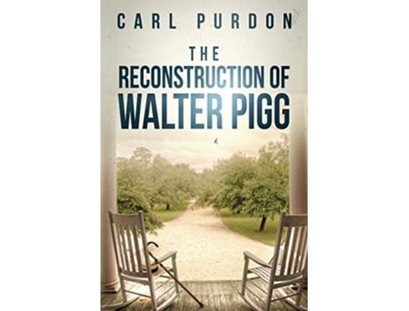 Livro The Reconstruction Of Walter Pigg de Carl Purdon (Inglês)