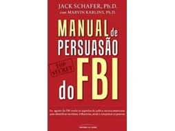 Livro Manual de Persuasão do FBI de Jack Shafer (Português do Brasil)