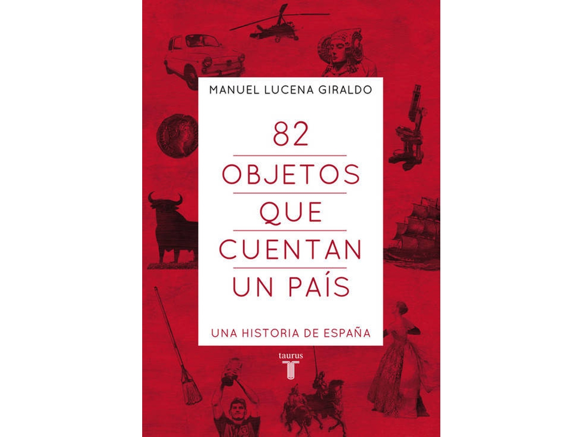 Livro 82 Objetos Que Cuentan Un Pais de Manuel Lucena (Espanhol)