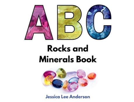 Livro ABC Rocks and Minerals Book de Jessica Lee Anderson (Inglês)