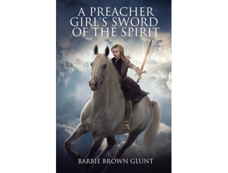 Livro A Preacher Girls Sword Of The Spirit De Barbie Brown Glunt (inglês)