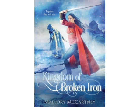 Livro Kingdom Of Broken Iron De Mallory Mccartney (inglês)