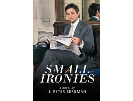 Livro Small Ironies de J Peter Bergman (Inglês)