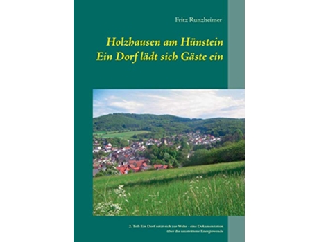Livro Holzhausen am Hünstein Ein Dorf lädt sich Gäste ein 2 Teil Ein Dorf setzt sich zur Wehr German Edition de Fritz Runzheimer (Alemão)
