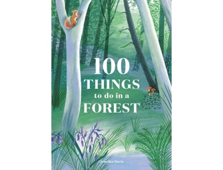 Livro 100 things to do in a forest de jennifer davis (inglês)