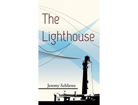 Livro The Lighthouse de Jeremy Schliewe (Inglês)