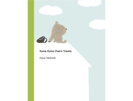 Livro Kuma-Kuma Chans Travels de Kazue Takahashi (Inglês - Capa Dura)