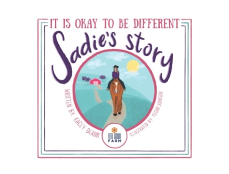 Livro Sadies Story It Is Okay To Be Different De Kacey Deann (inglês)