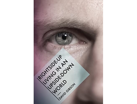 Livro RightsideUp Living In An UpsideDown World de David Gibson (Inglês)