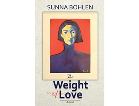 Livro The Weight of Love de Sunna Bohlen (Inglês)