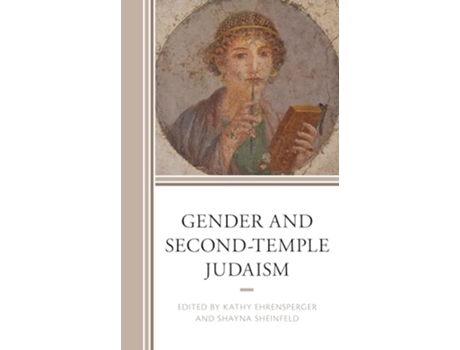 Livro Gender and SecondTemple Judaism de Kathy Ehrensperger Shayna Sheinfeld Shayna Sheinfeld Francis Borchardt (Inglês)